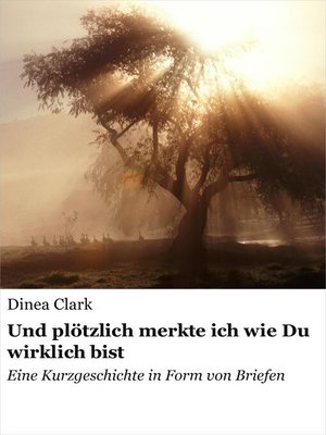 cover image of Und plötzlich merkte ich, wie Du wirklich bist